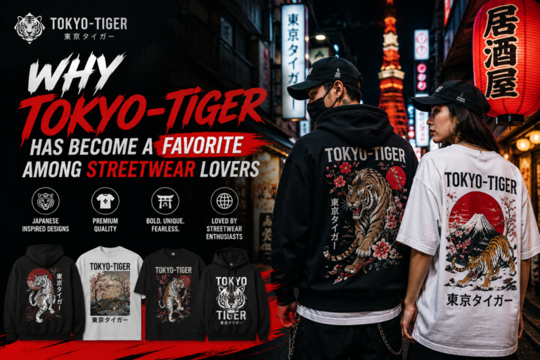 Why Tokyo-Tiger Has Become a Favorite Among Streetwear Lovers